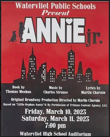 Poster for Annie, Jr. Play.  Watervliet Public Schools Present Annie Jr. ...Friday, March 10, 2023, Saturday,  March 11, 2023, 7:00 PM