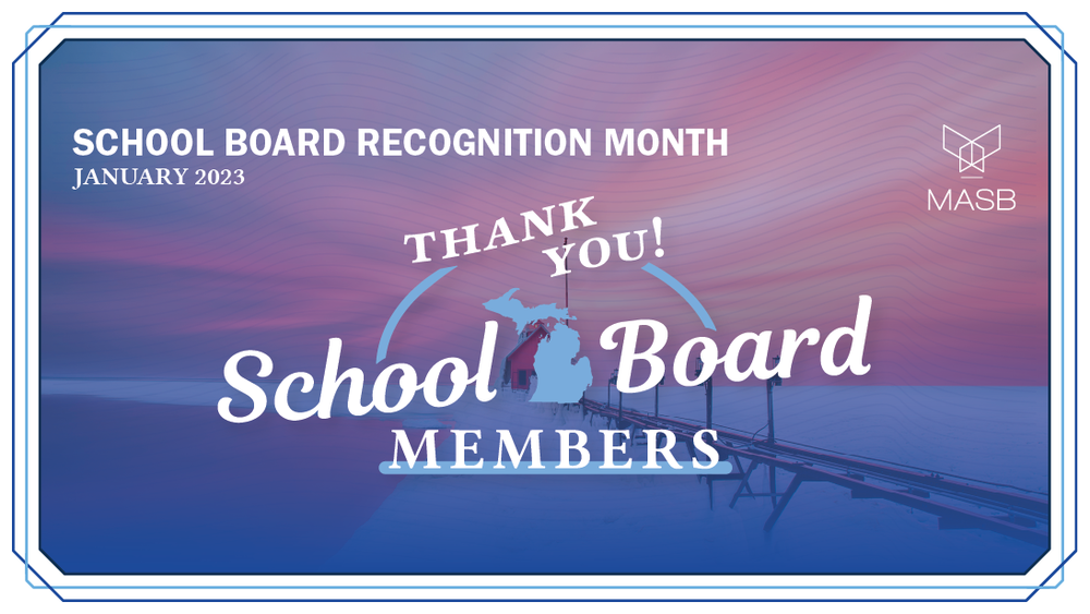Graphic:  School Board Recognition Month, Janary 2023, Thank You! School Board Members .  MASB.  