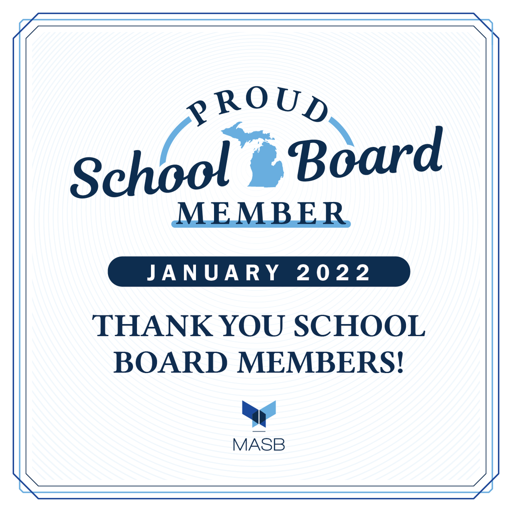Text surrounded by a square with cut corners:  Proud School Board Member, January 2022, Thank you  School Board Members!  MASB