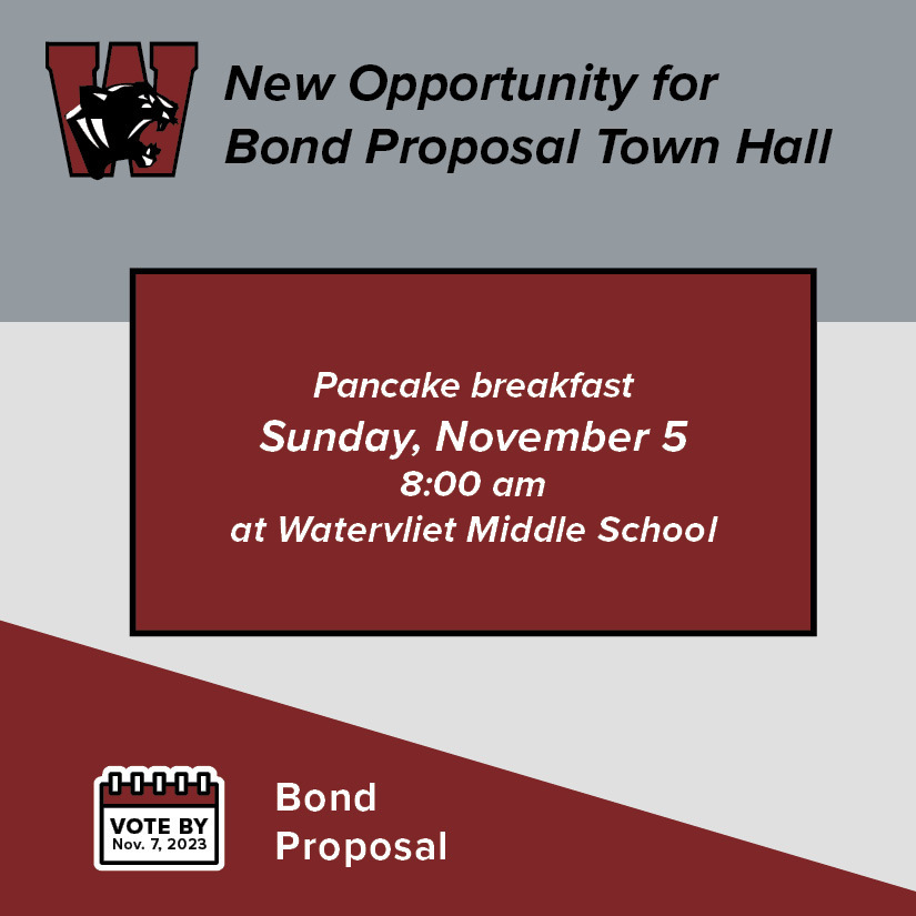 Pancake Breakfast Sunday November 5 at 8:00 AM at Watervliet Middle School -- New opportunigy for Bond Proposal Town Hall
